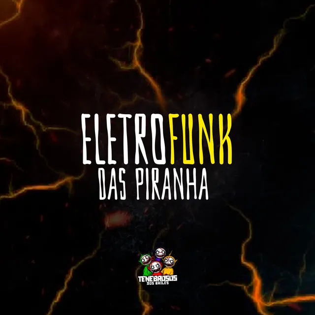 Eletrofunk das Piranha