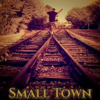 SMALL TOWN by Xilla Gore-Rel-A