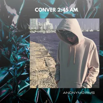 Conver 2:45 Am by Anonymo Rms