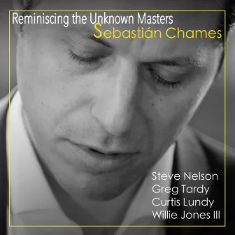 Reminiscing the Unknown Masters by Willie Jones III