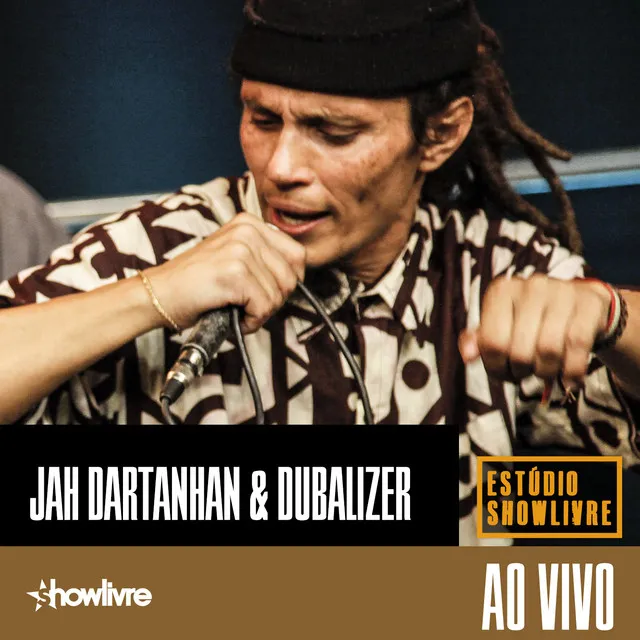 Jah Dartanhan e Dubalizer no Estúdio Showlivre (Ao Vivo)