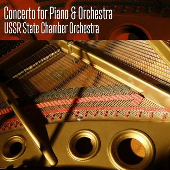 Concerto for Piano & Orchestra by USSR State Chamber Orchestra