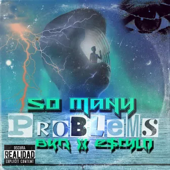 So Many Problems by E$tylo