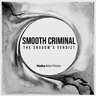 The Shadow's Verdict by Smooth Criminal