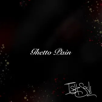 Ghetto Pain by Ish Soul