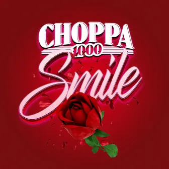 Smile by Choppa 1000