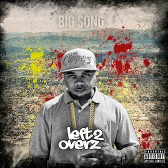 Left Overz 2 by Big Sono