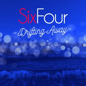 Drifting Away by SixFour