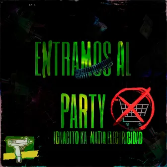 Entramos Al Party by Matia Electricidad