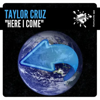 Here I Come by Taylor Cruz