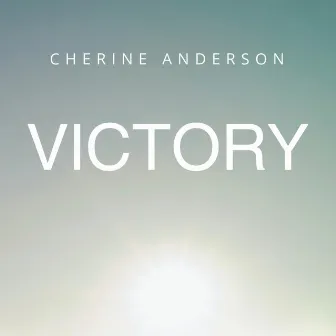 Victory by Cherine Anderson