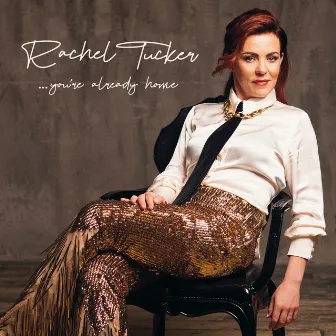 You're Already Home by Rachel Tucker