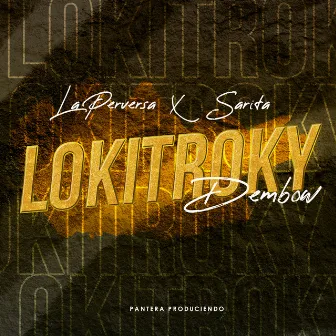 Lokitroky (Versión Dembow) by Sarita