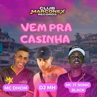 Vem pra Casinha by Mc Jt Sonic Black