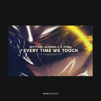 Every Time We Touch by Skytters