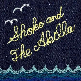 Shoko & The Akilla by Shoko & The Akilla