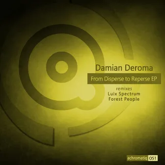 From Disperse To Reperse EP by Damian Deroma