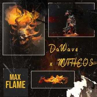 Max Flame by MVTHEOS