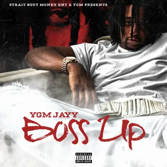 Boss Up by Ygm Jayy