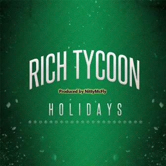 Holidays by Rich Tycoon