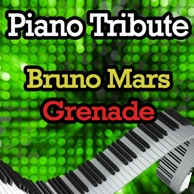 Grenade - Piano Tribute In the Style of Bruno Mars