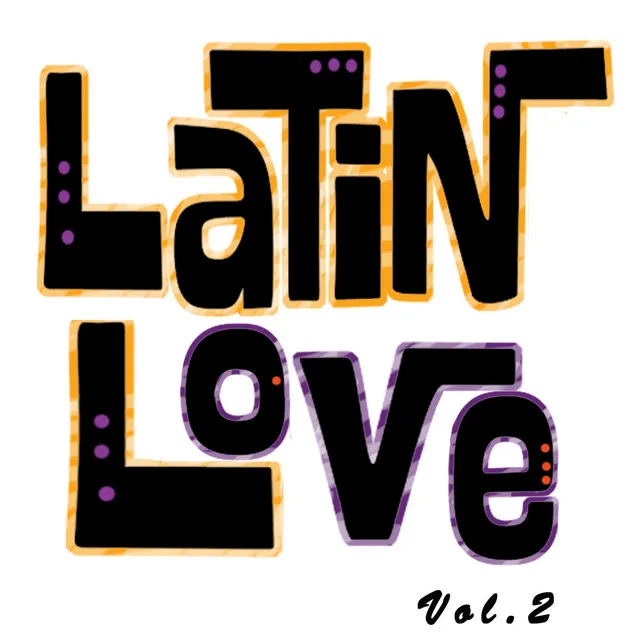 Latin Love, Vol. 2