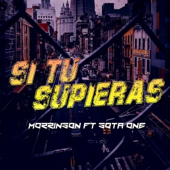 Si tu supieras by Morrinson