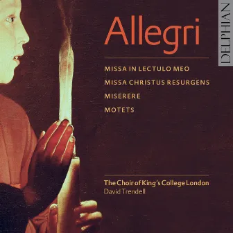 Allegri: Masses, Miserere & Motets by The Choir of King's College London