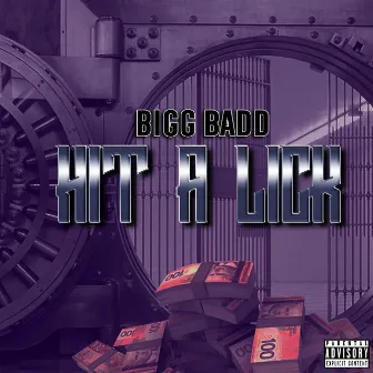 Hit a Lick by BIGG BADD