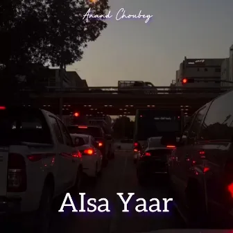 Aisa Yaar by Anand Choubey