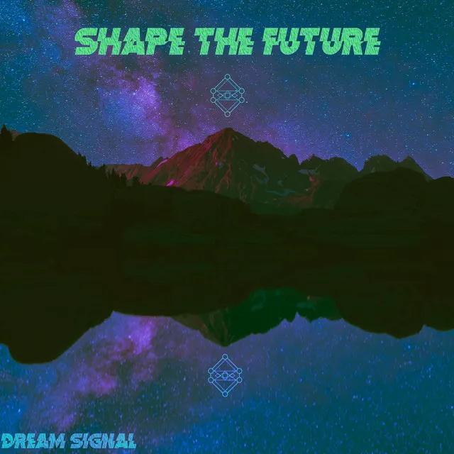 Shape the Future