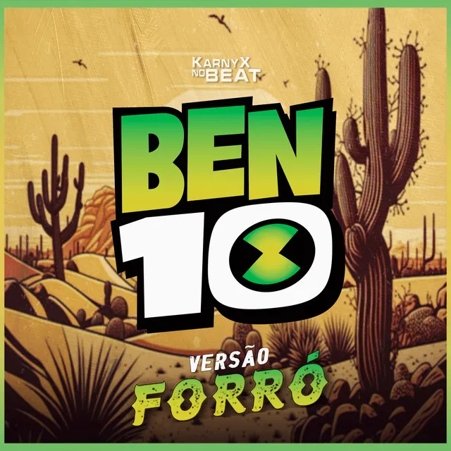 Ben 10 (Versão Forró)