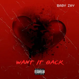 Want It Back by BabyZay