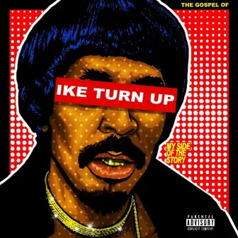 The Gospel of Ike Turn Up by Nick Cannon