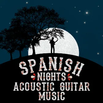 Spanish Nights: Acoustic Guitar Music by 