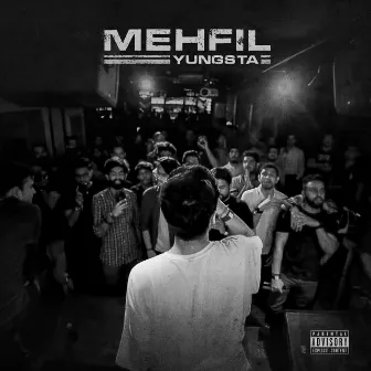 Mehfil by yungsta