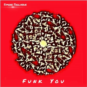 Funk You by Simone Tagliabue