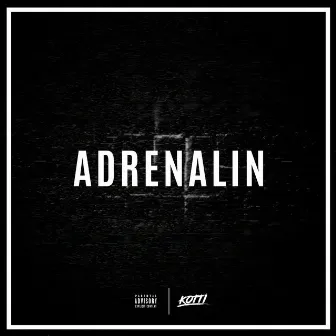 Adrenalin by Kotti