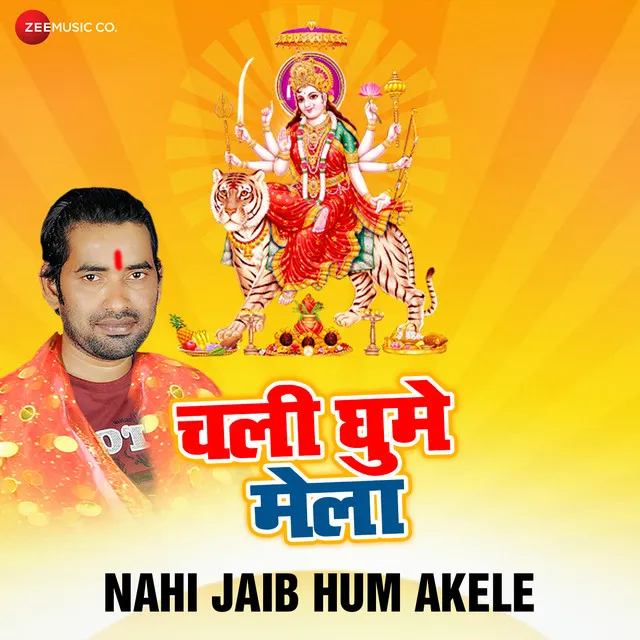 Nahi Jaib Hum Akele (Chali Ghume Mela)