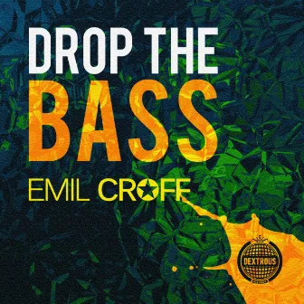 Drop The Bass by Emil Croff