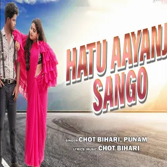 Hatu Aayanj Sango by Chot Bihari