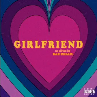 Girlfriend by Rae Khalil