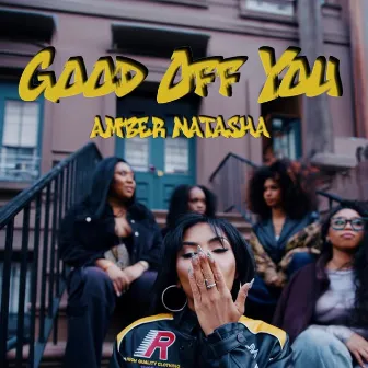 Good Off You by Amber Natasha