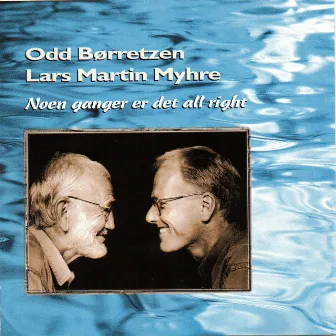 Noen ganger er det all right by Lars Martin Myhre