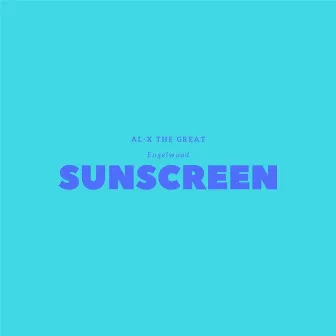 Sunscreen by AL-X The Great