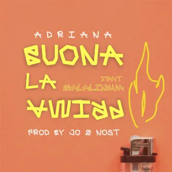 Buona la prima (feat. Malalingua) by Adriana