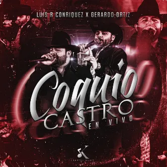 Coquio Castro (En Vivo) by Gerardo Ortiz