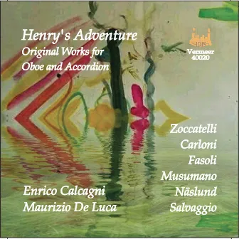 Henry's Adventure: Original Works for Oboe & Accordion by Enrico Calcagni