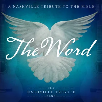 The Word: A Nashville Tribute to the Bible by Unknown Artist