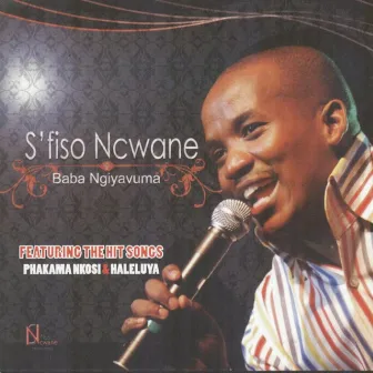 Baba Ngiyavuma by S'fiso Ncwane